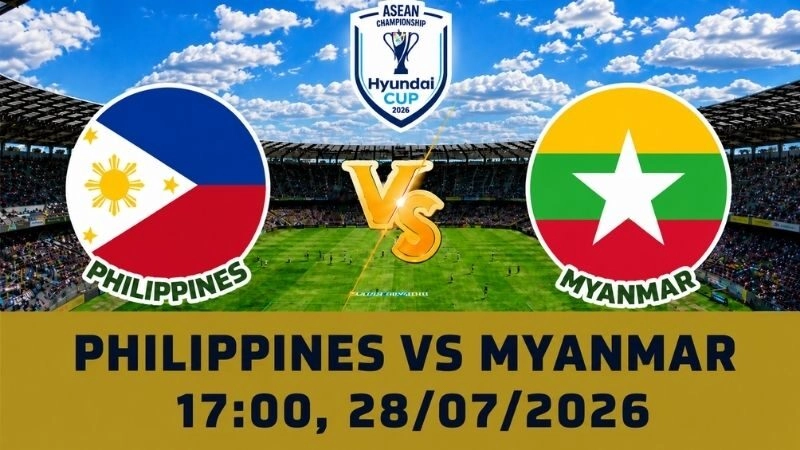 Soi Kèo Philippines Vs Myanmar, 17h00 Ngày 28/07 – AFF Cup 2026